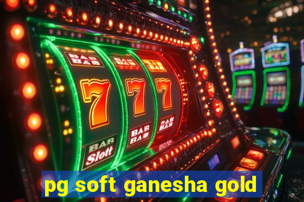 pg soft ganesha gold